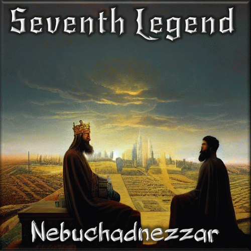 Seventh Legend : Nebuchadnezzar